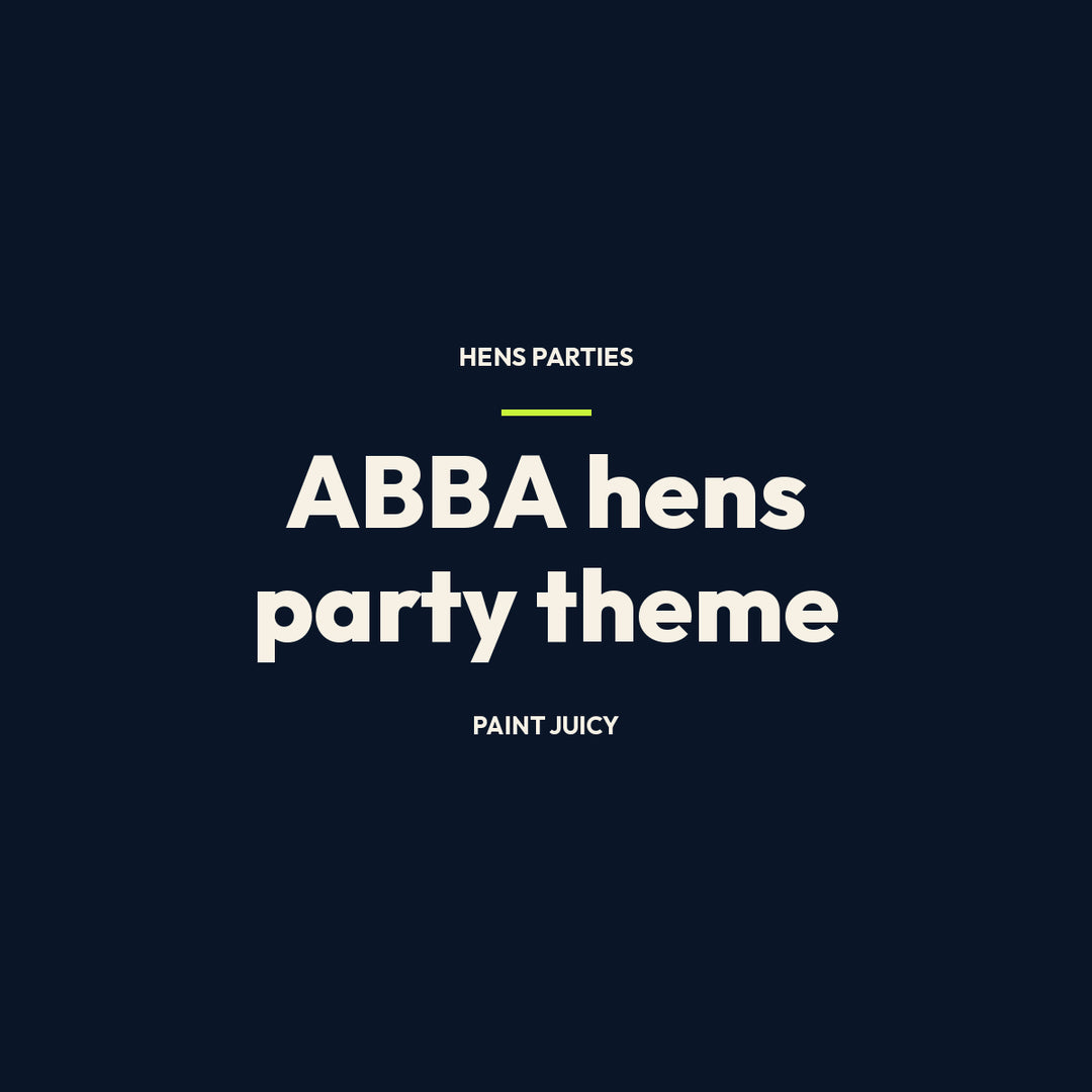 ABBA hens party theme, Paint Juicy hens party guide cover
