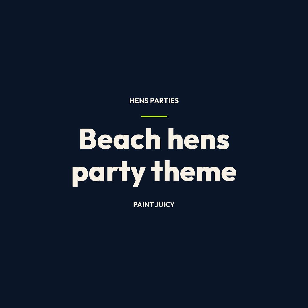 Beach hens party theme, Paint Juicy hens party guide cover