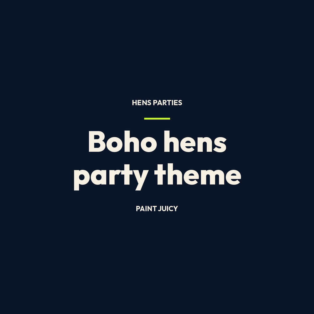 Boho hens party theme, Paint Juicy hens party guide cover