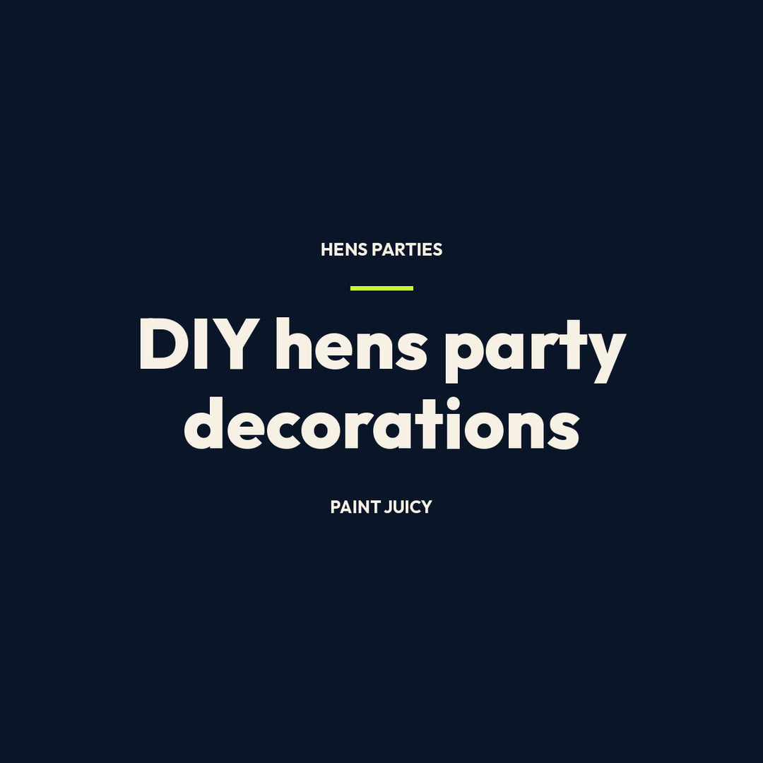 DIY hens party decorations, Paint Juicy hens party guide cover