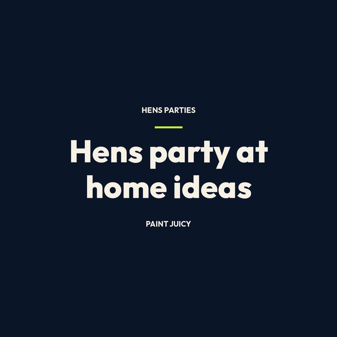 Hens party at home ideas, Paint Juicy hens party guide cover