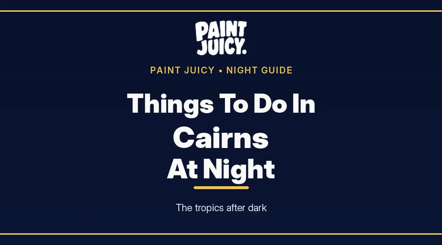 Things to do in Cairns at night, Paint Juicy night guide cover in navy and gold
