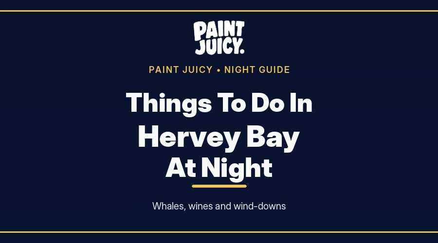Things to do in Hervey Bay at night, Paint Juicy night guide cover in navy and gold