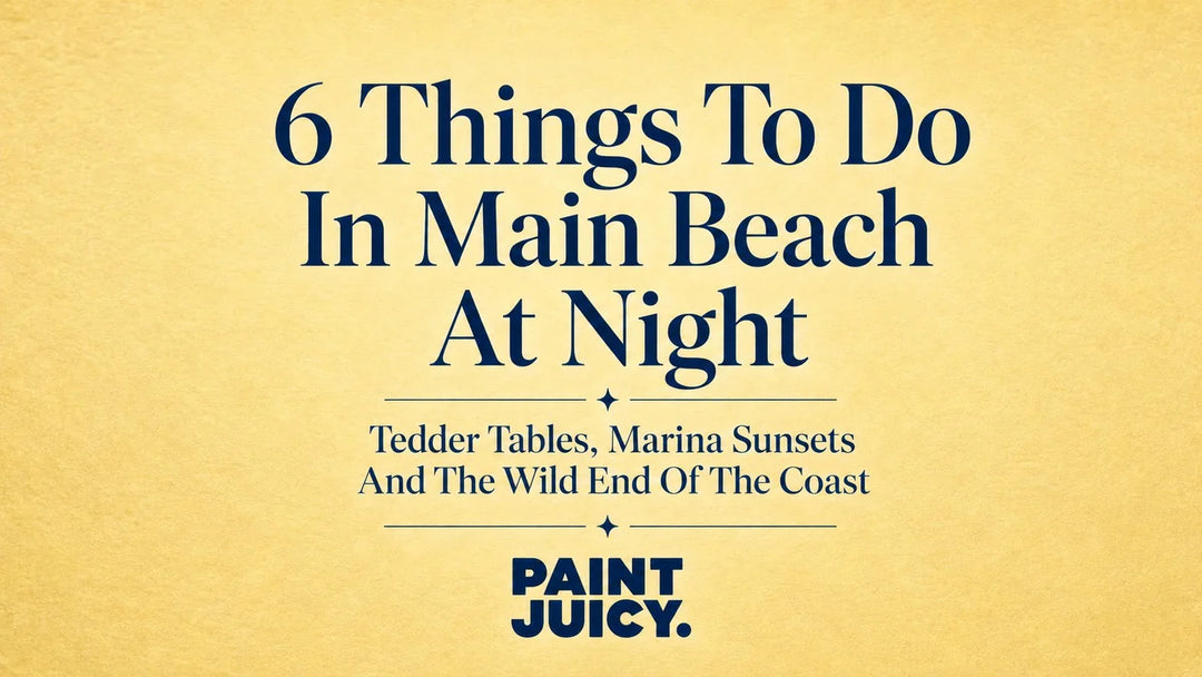 Paint Juicy guide, 6 Things To Do In Main Beach At Night, Gold Coast: Tedder Tables, Marina Sunsets And The Wild End Of The Coast