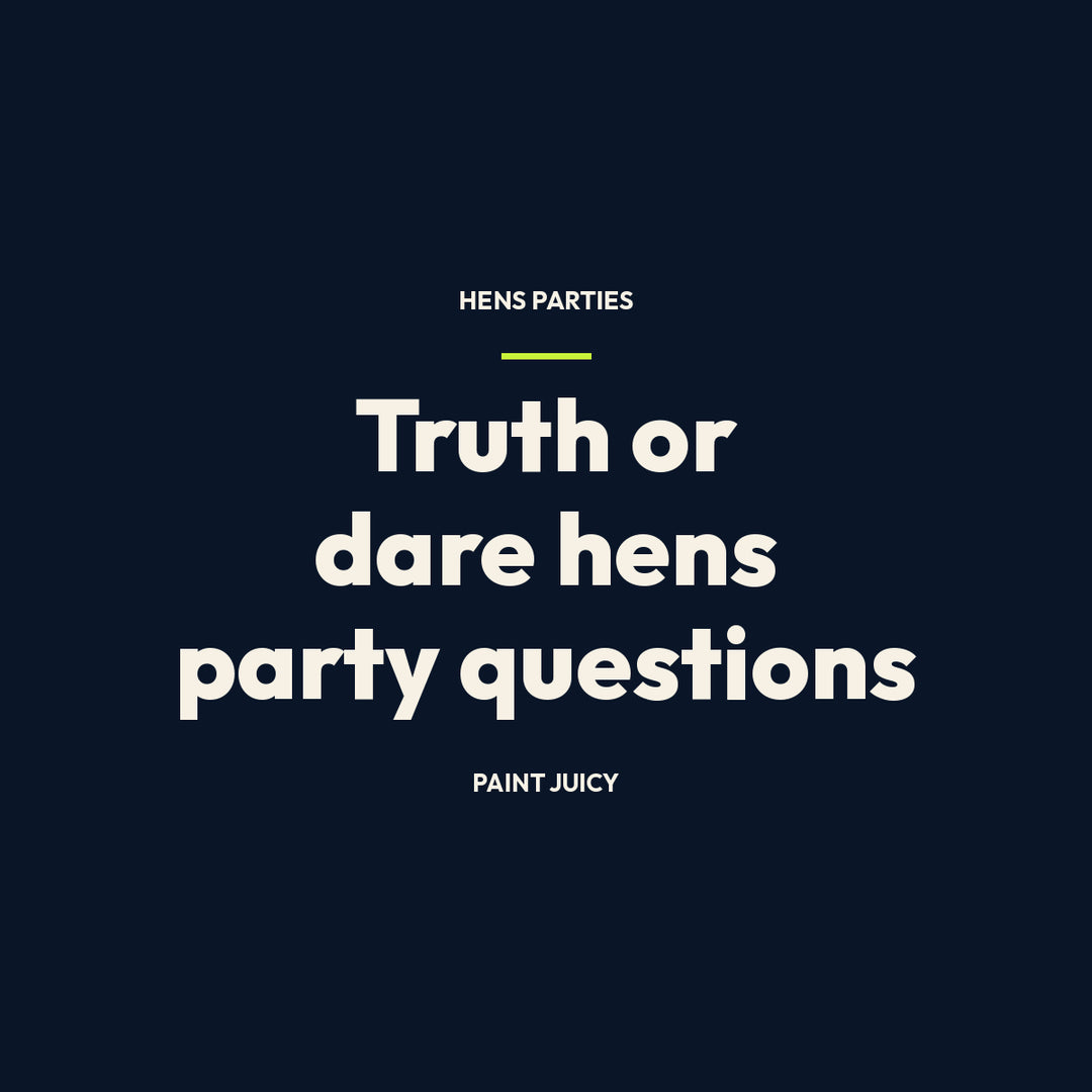 Truth or dare hens party questions, Paint Juicy hens party guide cover