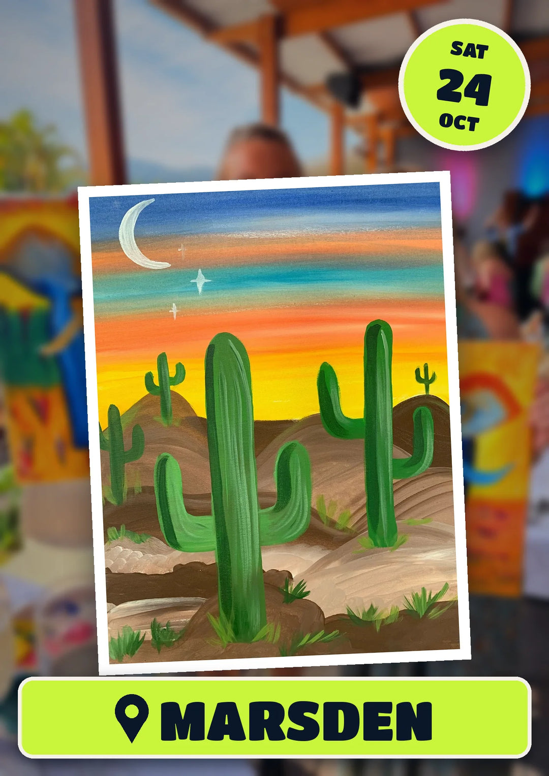 Prick My Interest cactus painting, front and centre for the 70s and 80s Singalong paint and sip in Marsden on Saturday 24 October 2026