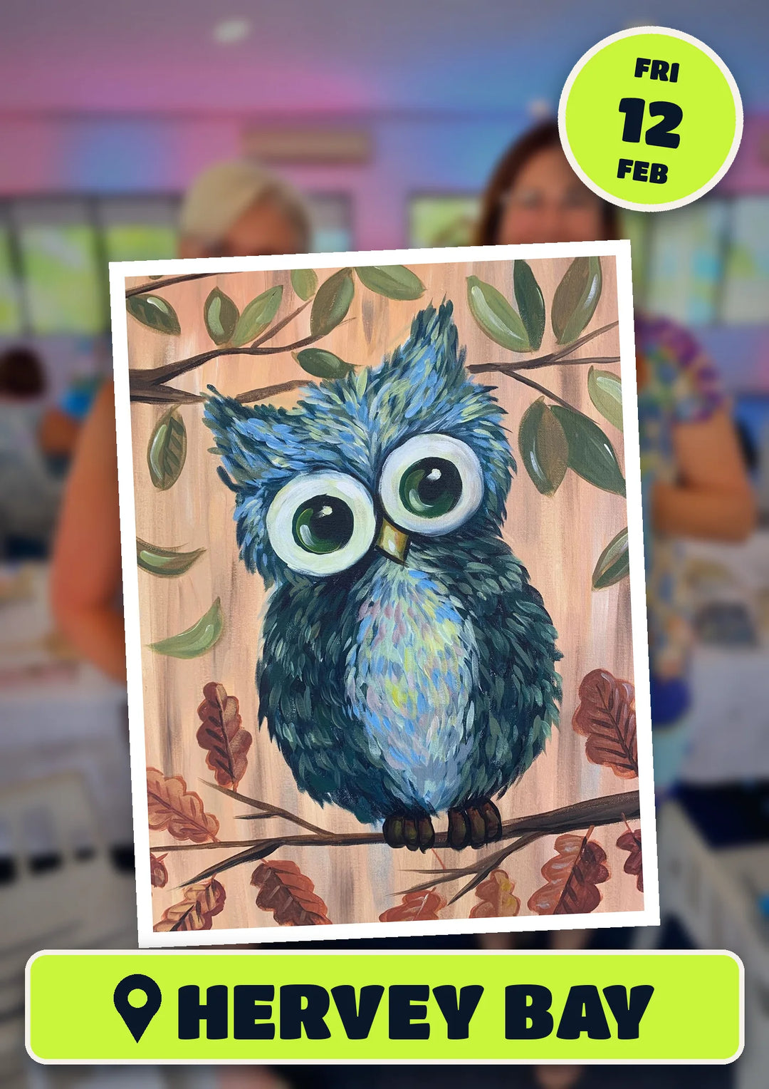 Such a Hoot owl painting, front and centre for the 80s and 90s Singalong paint and sip in Hervey Bay on Friday 12 February 2027