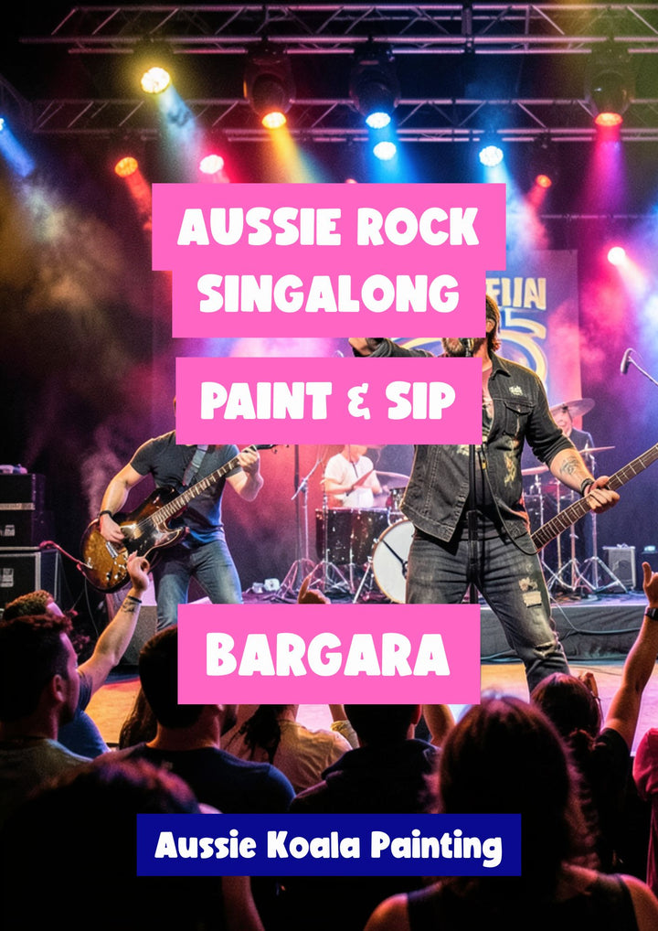AUSSIE ROCK PAINT AND SIP SINGALONG 22ND JULY BARGARA NQ 6PM