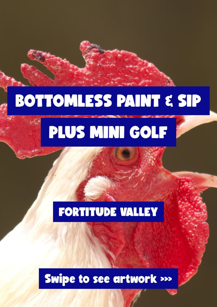 Close-up of a rooster with text overlay about Bottomless Paint & Sip and Mini Golf event in Fortitude Valley.