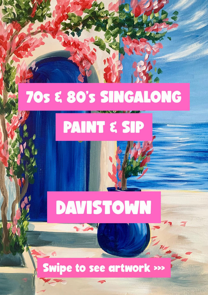 70's & 80s PAINT AND SIP 3RD MAY DAVISTOWN NSW 1PM