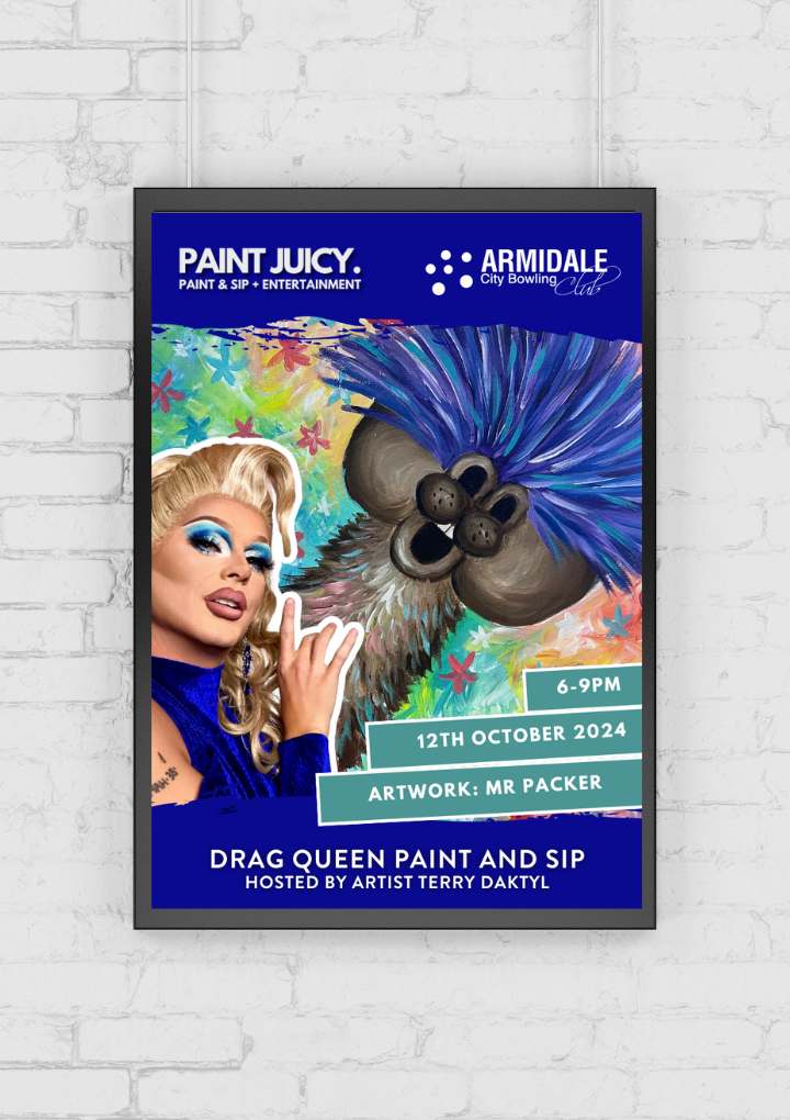 DRAG PAINT AND SIP X ARMIDALE NSW 12TH OCTOBER 6PM Paint Juicy