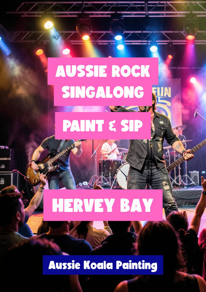 AUSSIE ROCK PAINT AND SIP SINGALONG 23RD MAY HERVEY BAY NQ 6PM