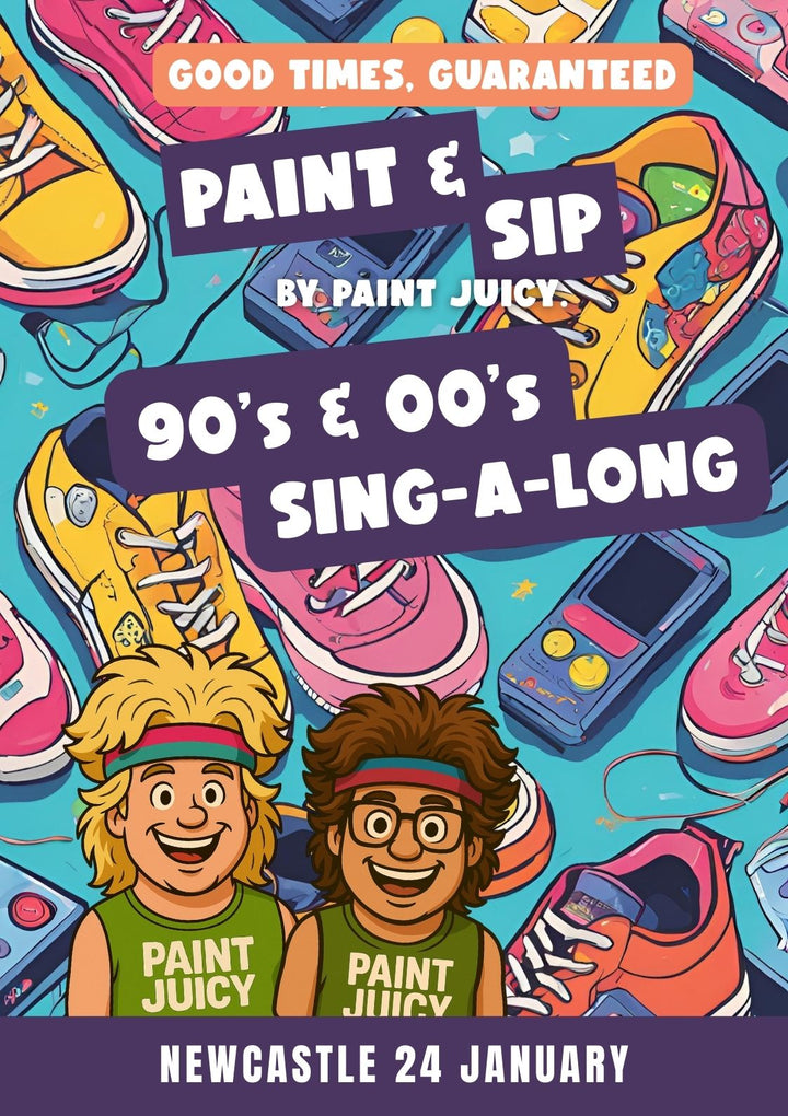 90s & 00s SINGALONG PAINT AND SIP 24TH JANUARY NEWCASTLE NSW