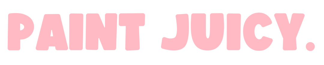 Pink text 'PAINT JUICY.' on a white background