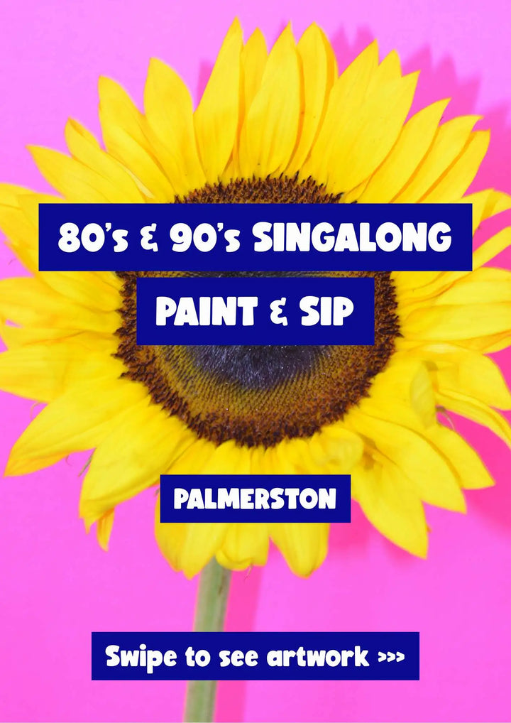 80s & 90s PAINT AND SIP 13TH MARCH PALMERSTON NT 6PM