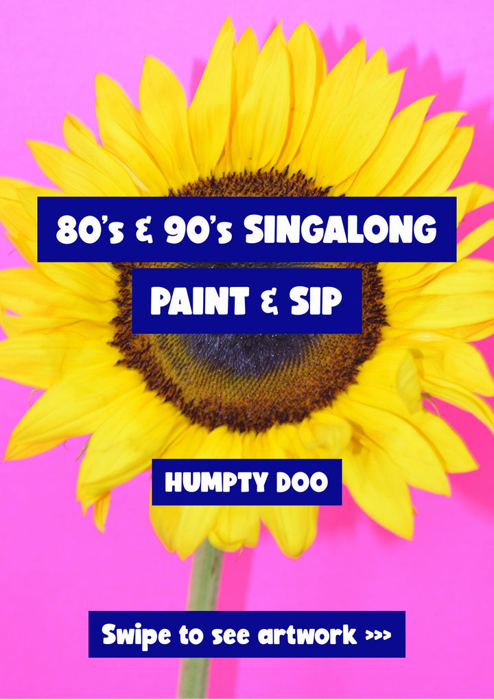 80s & 90s PAINT AND SIP 12TH MARCH HUMPTY DOO NT 6PM