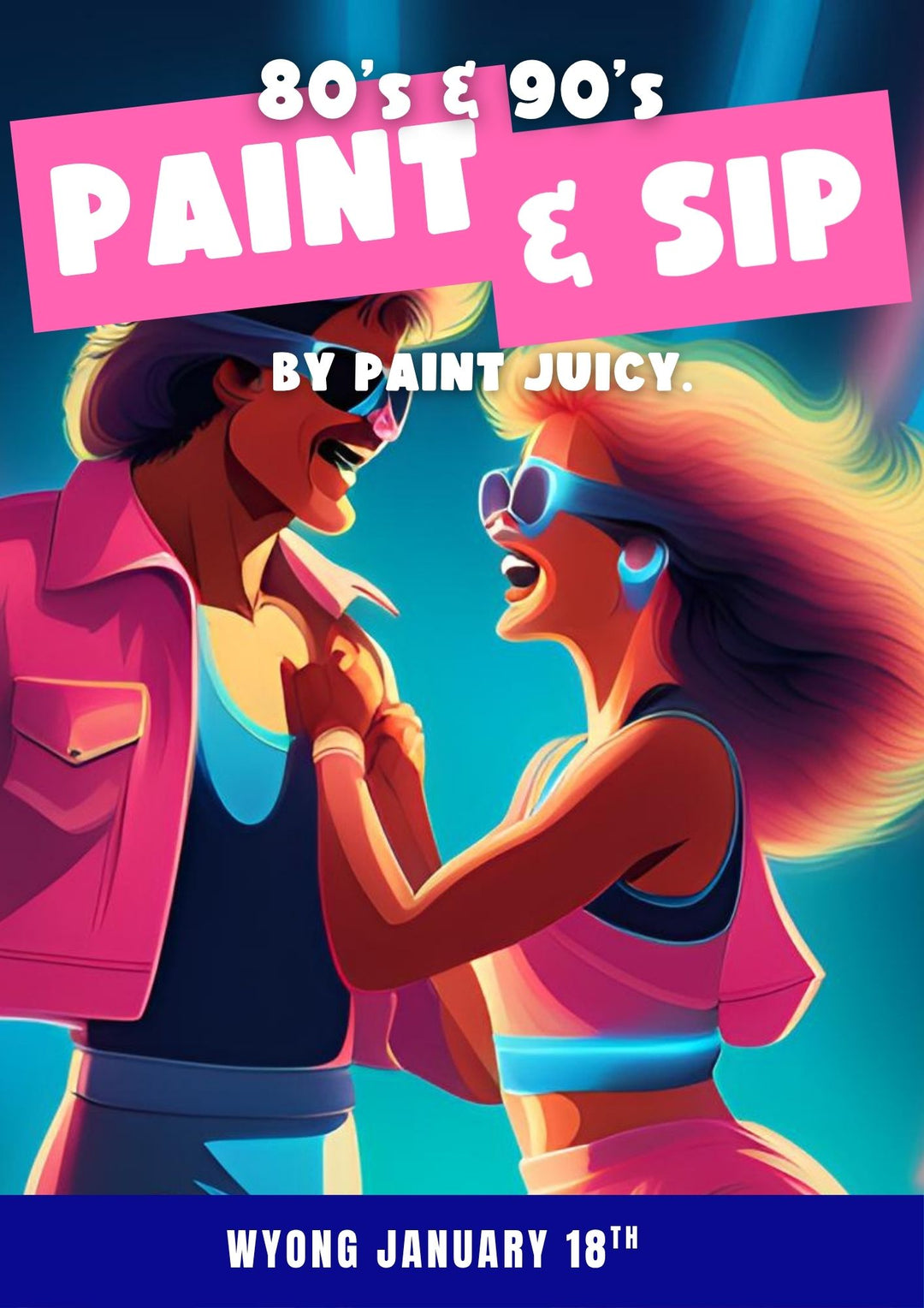 Promotional poster for '80s & 90s Paint & Sip' event by Paint Juicy with two animated characters.