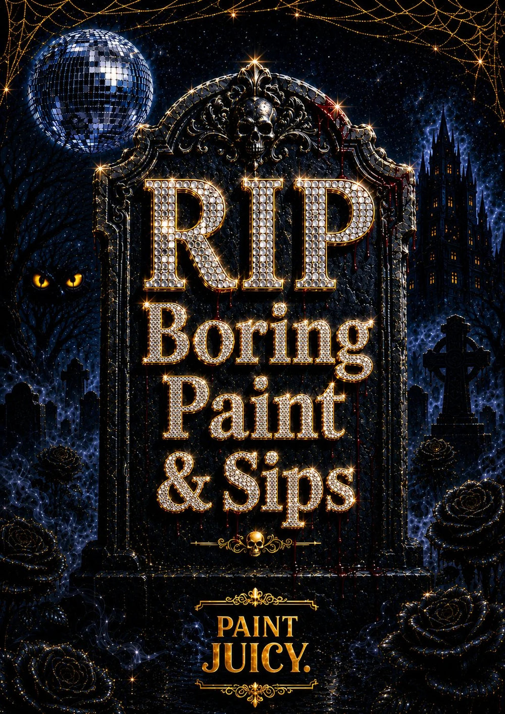 Decorative sign with 'RIP Boring Paint & Sips' text, surrounded by decorative elements on a dark background.